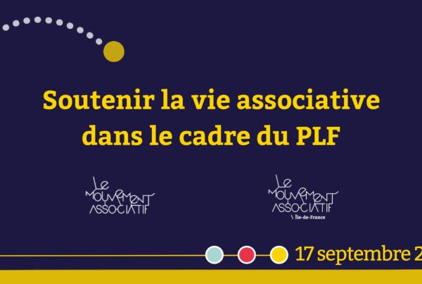 Titrre en jaune en plien milieu du visuel : "Soutenir la vie associative dans le cadre du PLF" En-dessous les logos du Mouvement Associatif et du Mouvement Associatif d'Île-de-France. En-dessous la date du webinaire : 17 septembre 2024